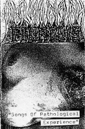 Songs of Pathological Exprience